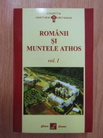Gheorghe Vasilescu, Ignatie Monahul - Romanii si Muntele Athos (volumul 1)