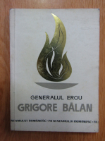 Grigore Balan - Generalul erou
