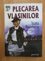 Ioana Postelnicu - Plecarea Vlasinilor