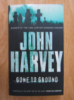 John Harvey - Gone to Groud