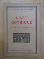 La grammaire des styles. L'art Gothique