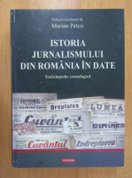 Marian Petcu - Istoria jurnalismului din Romania in date. Enciclopedie cronologica