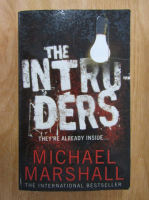 Anticariat: Michael Marshall - The Intruders