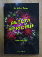 Mihai Botez - Reteta fericirii (contine CD)