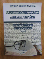 Nabila Bechara Cuza - Dictionar etimologic al limbii romane pe baza cercetarilor de limba aramaica (volumul 1)
