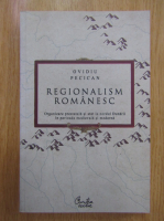 Ovidiu Pecican - Regionalism romanesc. Organizare prestatala si stat la nordul Dunarii in perioada medievala si moderna