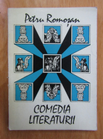 Petru Romosan - Comedia literaturii