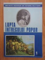 Revista Romana de Istorie Militara. Lupta intregului popor, nr. 1, 1986