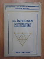 Revista Sa intelegem Matematica, anul I, nr. 1, 1992