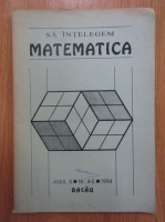 Revista Sa intelegem Matematica, anul II, nr. 4-5, 1994