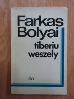 Tiberiu Weszely - Farkas Bolyai