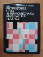 Anticariat: Valeriu V. Jinescu - Proprietatile fizice si termomecanica materialelor plastice (volumul 2)