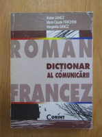 Andrei Gancz - Dictionar roman-francez al comunicarii