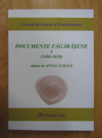 Antal Lukacs - Documente fagarasene, 1486-1630 (volumul 1)