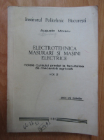 Augustin Moraru - Electrotehnica masurarii si masini electronice. Notele cursului predat la facultatea de mecanica agricola (volumul 2)