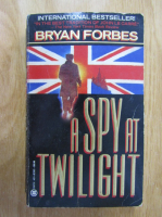 Bryan Forbes - A Spy at Twilight