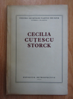 Cecilia Cutescu Storck. Expozitie retrospectiva
