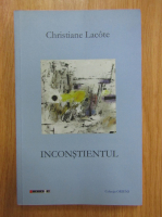 Anticariat: Christiane Lacote - Inconstientul