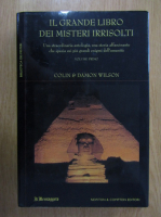 Colin Wilson, Damon Wilson - Il grande libro dei misteri irrisolti