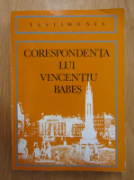 Anticariat: Corespondenta lui Vicentiu Babes (volumul 1)