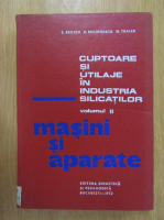 Anticariat: E. Beilich - Cuptoare si utilaje in industria silicatilor, volumul 2. Masini si aparate