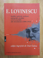 E. Lovinescu. Inedite, articole, scrisori, autografe, prefete, cererei si petitii, alte documente 1896-1943