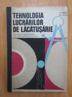 Emil Ariesan - Tehnologia lucrarilor de lacatusarie