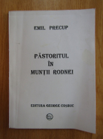 Emil Precup - Pastoritul in muntii Rodnei