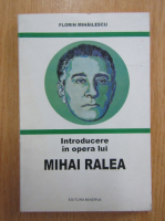Florin Mihailescu - Introducere in opera lui Mihai Ralea