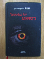 Gheorghe Filip - Nepotul lui Mefisto