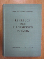 Hermann von Guttenberg - Lehrbuch der Allgemeinen Botanik