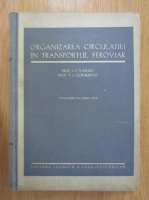 I. I. Vasiliev - Organizarea circulatiei in transportul feroviar