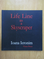 Ioana Ieronim - Life Line as a Skyscraper