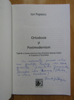 Ion Popescu - Ortodoxie si postmodernism (cu autograful autorului)