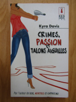 Kyra Davis - Crimes, passion et talons aiguilles