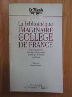 La bibliotheque imaginaire du College de France
