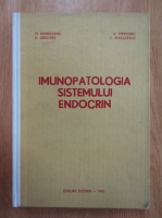 M. Bistriceanu, Dan Grigore, Dan Peretianu, C. Voiculescu - Imunopatologia sistemului endocrin