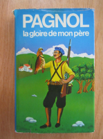 Marcel Pagnol - La gloire de mon pere