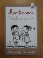 Maria Montessori - Insecte si pasari