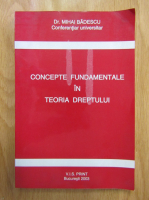 Mihai Badescu - Concepte fundamentale in teoria dreptului