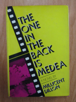 Anticariat: Millicent Dillon - The One in The Back is Medea