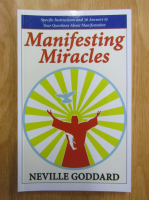 Neville Goddard - Manifesting Miracles