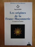 Paul Naudon - Les origines de la Franc-Maconnerie