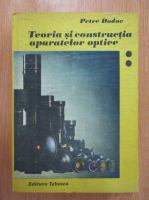 Petre Dodoc - Teoria si constructia aparatelor optice (volumul 2)