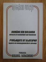 Romani din Bulgaria, miracol al romanitatii sud-dunarene