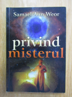 Samael Aun Weor - Privind misterul