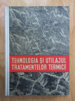 T. Dulamita - Tehnologia si utilajul tratamentelor termice