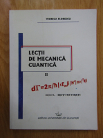 Vasile Florescu - Lectii de mecanica cuantica (volumul 2)