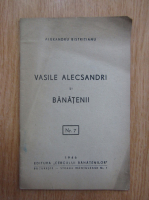 Alexandru Bistritianu - Vasile Alecsandri si banatenii