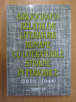 Ana Maria Brezuleanu - Bibliografia relatiilor literaturii romane cu literaturile straine in periodice 1919-1944 (volumul 2)